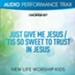 Just Give Me Jesus/'Tis So Sweet to Trust In Jesus (feat. Jared Anderson) [Audio Performance Trax] [Music Download]