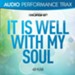 It Is Well With My Soul [Low Key without Background Vocals] [Music Download]