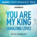 You Are My King [Music Download]