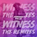 Witness: The Remixes [Music Download]