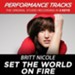 Set The World On Fire (Premiere Performance Plus Track) [Music Download]