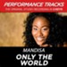 Only The World (Medium Key-Premiere Performance Plus w/ Background Vocals) [Music Download]