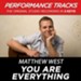 You Are Everything (Medium Key-Premiere Performance Plus w/ Background Vocals) [Music Download]
