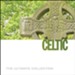 The Ultimate Collection - Celtic [Music Download]