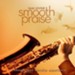 Smooth Praise [Music Download]