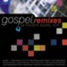 Gospel Remixes [Music Download]