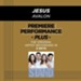 Jesus (Premiere Performance Plus Track) [Music Download]