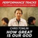 How Great Is Our God (Premiere Performance Plus Track) [Music Download]