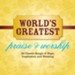 World's Greatest Praise & Worship [Music Download]
