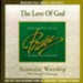 Acoustic Worship: The Love Of God [Music Download]