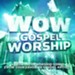 WOW Gospel Worship [Music Download]