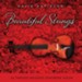 Beautiful Strings: 24 Timeless Melodies Featuring Violin [Music Download]
