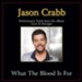 What the Blood Is For (Original Key Performance Track with Background Vocals) [Music Download]