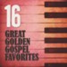 16 Great Golden Gospel Favorites