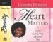 Heart Matters: Loving God the Way He Loves You - Abridged Audiobook [Download]