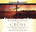 Experiencing the Cross: Your Greatest Opportunity for Victory Over Sin - Unabridged Audiobook [Download]