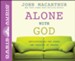 Alone with God: Rediscovering the Power and Passion of Prayer - Unabridged Audiobook [Download]