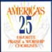 America's 25 Favorite Praise ' Worship Choruses [Music Download]