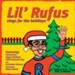 Lil' Rufus Sings For The Holidays [Music Download]