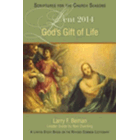 God's Gift of Life: A Lent Study Based on the Revised Common Lectionary Larry F. Beman and Nan S. Duerling