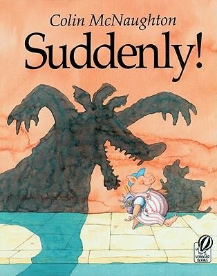 Suddenly!: A Preston Pig StoryVoyager Books Edition  -     By: Colin McNaughton
