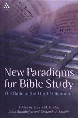 New Paradigms for Bible Study  -     By: Robert Fowler, Edith L. Blumhofer, Fernando Sergovia
