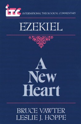 Ezekiel: A New Heart (International Theological Commentary)   -     By: Bruce Vawter, Leslie J. Hoppe
