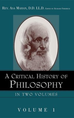 A Critical History of Philosophy Volume 1  -     By: Asa Mahan
