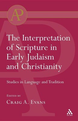 Interpretation of Scripture in Early Judaism and  -     By: Craig A. Evans
