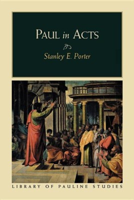 Paul in Acts   -     By: Stanley E. Porter
