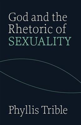 God and the Rhetoric of Sexuality   -     By: Phyllis Trible
