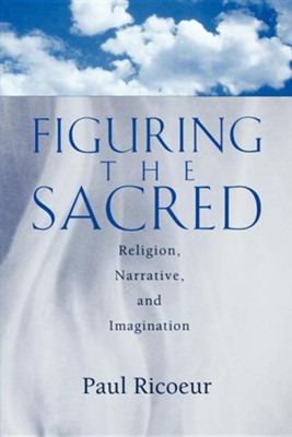 Figuring the Sacred    -     By: Paul Ricoeur
