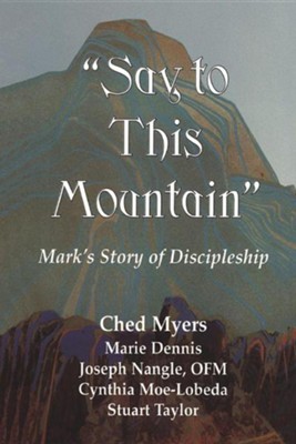 Say To This Mountain   -     By: Ched Myers
