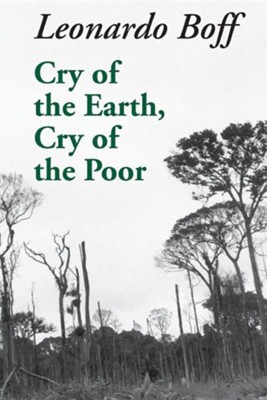 Cry of the Earth, Cry of the Poor  -     By: Phillip Berryman
