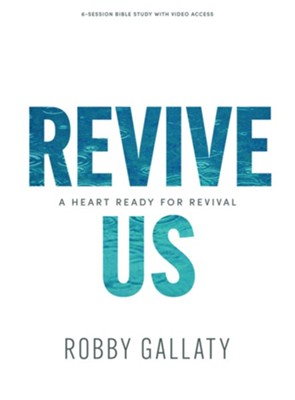 Revive Us - Bible Study Book with Video Access: A Heart Ready for Revival  -     By: Robby Gallaty
