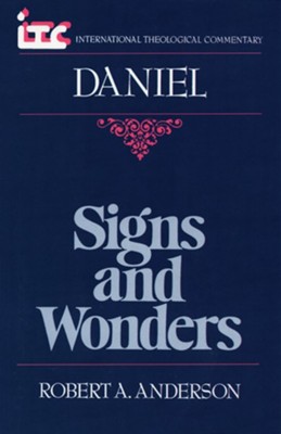 Daniel: Signs and Wonders (International Theological Commentary)   -     By: Robert Anderson
