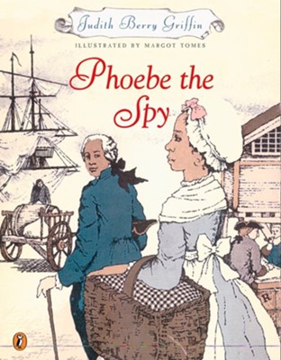 Phoebe the Spy  -     By: Judith Berry Griffin
    Illustrated By: Margot Tomes
