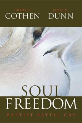 Soul Freedom: Baptist Battle Cry   -     By: Grady C. Cothen, James M. Dunn
