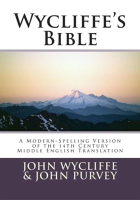 Wycliffe's Bible, Paper  -     By: John Wycliffe, John Purvey, Terence P. Noble
