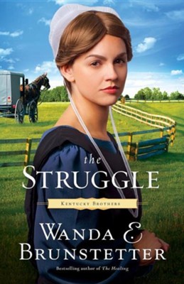 The Struggle, Kentucky Brothers Series #3, Large Print   -     By: Wanda E. Brunstetter
