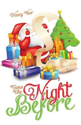 'Twas the Night Before  -     By: Nancy Vear

