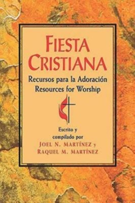 Fiesta Cristiana (Spanish Book of Worship)  -     By: Joel Martinez, Racquel Martinez
