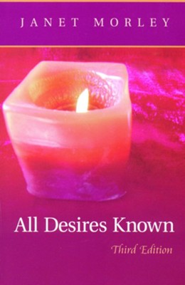 All Desires Known: Third Edition, Edition 0003  -     By: Janet Morley
