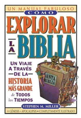 C&#243;mo Explorar la Biblia  (How to Get Into the Bible)  -     By: Stephen M. Miller
