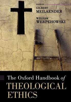 The Oxford Handbook of Theological Ethics  -     Edited By: Gilbert Meilaender, William Werpehowski
    By: Gilbert Meilaender(ED.) & William Werpehowski(ED.)
