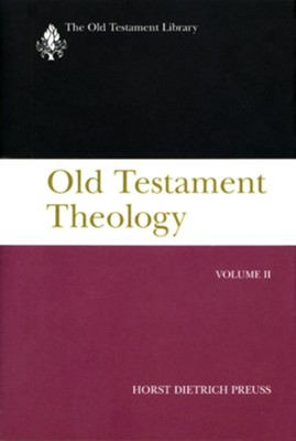 Old Testament Theology, Volume 2   -     Edited By: Leo G. Perdue
    By: Horst Dietrich Preuss
