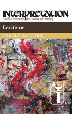Leviticus, Interpretation Commentary  -     By: Samuel E. Balentine

