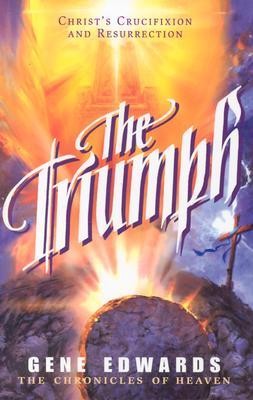 The Triumph  -     By: Gene Edwards
