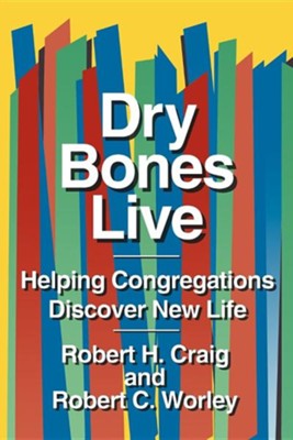 Dry Bones Live   -     By: Robert H. Craig, Robert C. Worley
