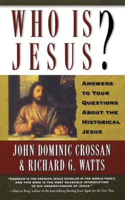 Who Is Jesus?   -     By: John Dominic Crossan, Richard G. Watts
